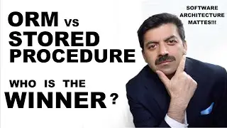 ORM vs Stored Procedures : Which one to use ?