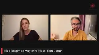 Etkili Iletisim ile Musterini Etkile | Ebru Dartar