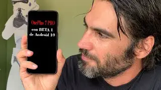Instalada la BETA 1 de Android 10 para el OnePlus 7 PRO