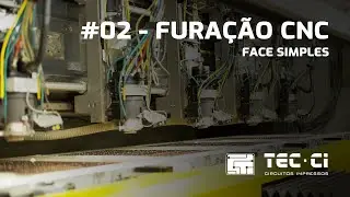 TEC-CI | Processo de fabricação - #02 Furação CNC - Face Simples