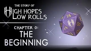The story of High Hopes Low Rolls | Chapter 0