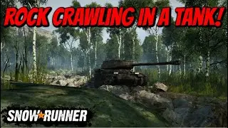 SnowRunner - Rock Crawling in a TANK!