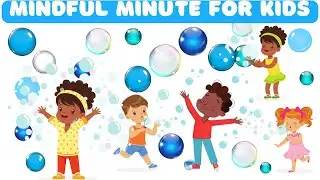 Bubble Meditation for Kids: 1 Minute Calming Video