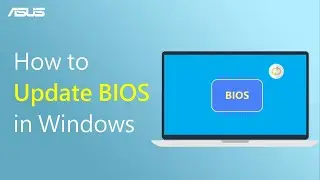 How to Update BIOS in Windows  | ASUS SUPPORT
