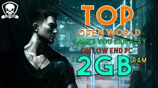 Top Open World Games You Can Play on Low End PCs (2GB RAM)