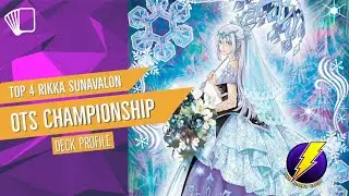 Top 4! OTS Championships Rikka Sunavalon deck!