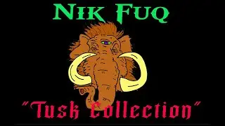 Nik Fuq - Tusk Collection (Official Video)