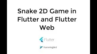 Snake 2D Game in Flutter and Flutter Web