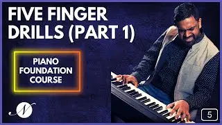 5. Five Finger Drills (Part 1)