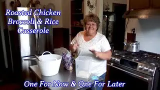 Roasted Chicken Broccoli & Rice Casserle | One For Now & One For Later