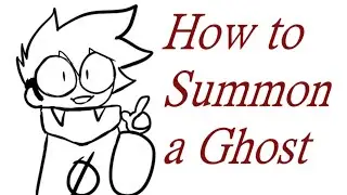 How 2 summon a ghost/animatic / shitpost