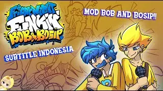 FNF MOD BOB and BOSIP with SUB INDO - Friday Night Funkin Indonesia