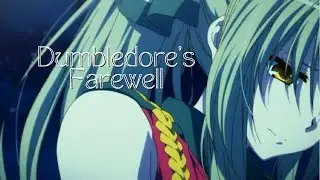 [Anime Mix] - Dumbledore's Farewell