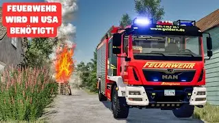 LS22 - Überörtliche Hilfe von Deutscher Feuerwehr in den USA! Moddingteam Vorstellung!
