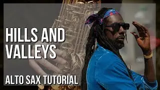 How to play Hills and Valleys by Buju Banton on Alto Sax (Tutorial)