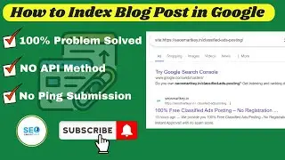 How to Index Blog Post in Google 2024 