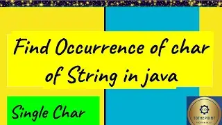 occurrence of character in string in Java || part 1|| Java tutorial for beginners ||String Program