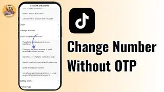 How to Change Phone Number in TikTok Without OTP (2025 Method)