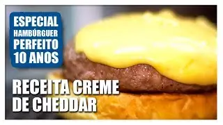 RECEITA CREME DE CHEDDAR DO CHINA | Especial Hambúrguer Perfeito 10 Anos - EP01