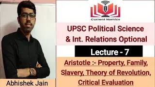 | Lecture - 7 | Aristotle : Property  Slavery Theory of Revolution |