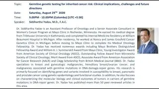 HGS Webinar Aug2020 - GERMLINE GENETIC TESTING FOR INHERITED CANCER RISK... - By Dr Siddhartha Yadav