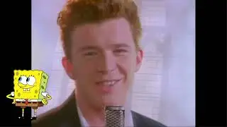 Rick Astley - Never Gonna Give You Up | SpongeBob SquarePants |