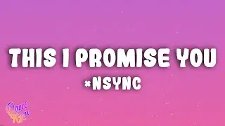 *NSYNC - This I Promise You