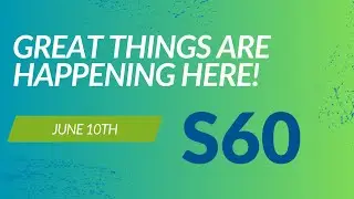 Super 60 Seconds: June 10th - Great Things Are Happening Here!