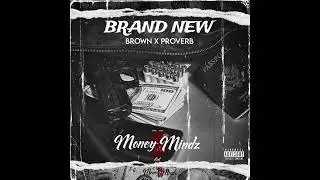 Brand New - Brown ft. Proverb (Official Audio)