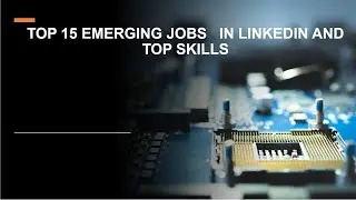 ✅🟢 🔴 TOP 15 EMERGING JOBS IN LINKEDIN AND SKILLS REQUIRED   | 💯 JOBS RECENTLY