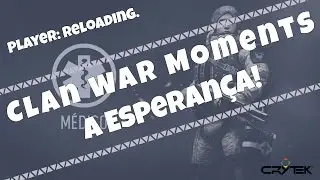 Warface ► Clan War Moments #5 - A Esperança!
