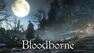 Bloodborne.NG+4. Как в старые добрые времена.