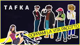TAFKA - DOPPIAMI LA VITA PACOTTO (Official Video) con Emanuela Pacotto and friends
