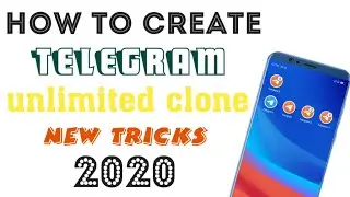 How to create unlimited apps clone from telegram in 2020