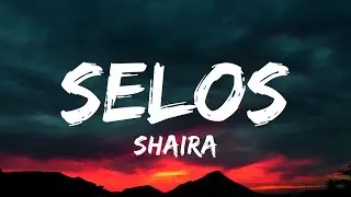 Shaira By Selos (Lyrics Video)