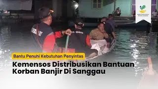 Kemensos Memberikan Bantuan Korban Banjir Di Sanggau