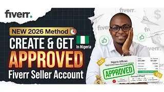 NEW 2026 Method: Create & Get APPROVED Fiverr Seller Account in Nigeria (Step-by-Step Guide!)