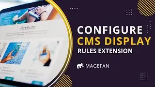 Magento Dynamic Blocks Tutorial – Show CMS Content Based on Conditions