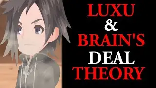 LUXU AND BRAIN'S DEAL (Kingdom Hearts Theory) - Kingdom Hearts Union X Finale REVEAL!