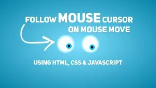 Follow Mouse Cursor On Mouse Move Using Javascript | Follow Mouse Cursor Using Javascript