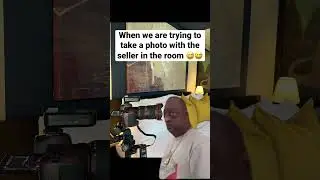 Every time, every day. 🫠🫠 When you are trying to take a photo in a room allá th the the seller