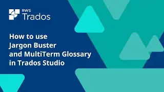 How to use Jargon Buster and MultiTerm Glossary in Trados Studio