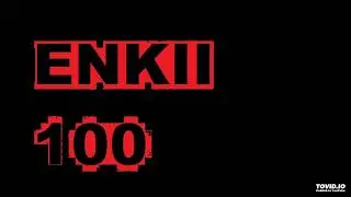 Enkii - 100