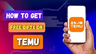 HOW TO GET FREE GIFTS ON TEMU
