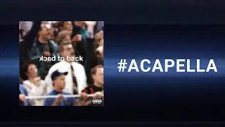 Drake  - Back to Back [Acapella] [87 BPM]