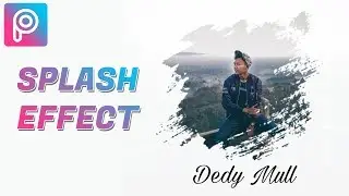 Cara Edit Foto Splash Effect Kekinian di Android | Tutorial Picsart