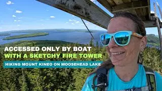 Hiking Mount Kineo: Accessible only by boat + a sketchy fire tower | Moosehead Lake Maine