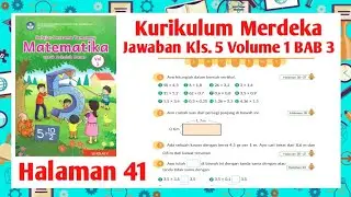Jawaban Soal Matematika Kelas 5 Halaman 41 Kurikulum Merdeka Volume 1 | Kelas 5 Hal 41