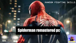 Spiderman remastered pc gameplay everything is good