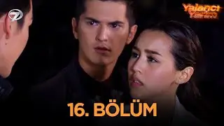 Yalancı Yarim 16. Bölüm